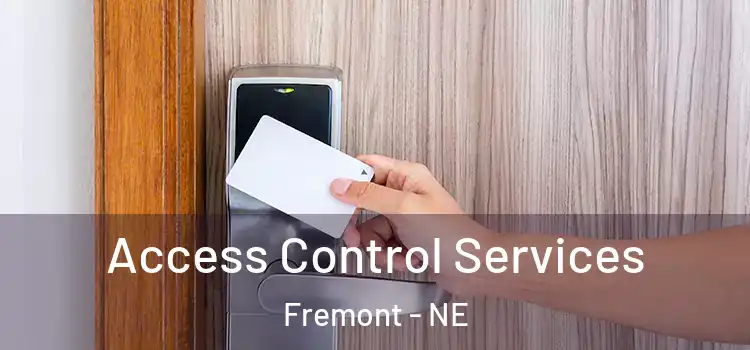 Access Control Services Fremont - NE