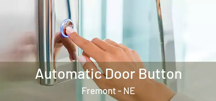 Automatic Door Button Fremont - NE