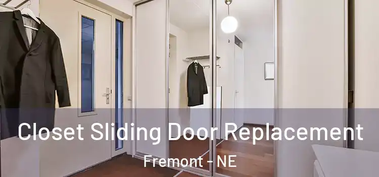 Closet Sliding Door Replacement Fremont - NE