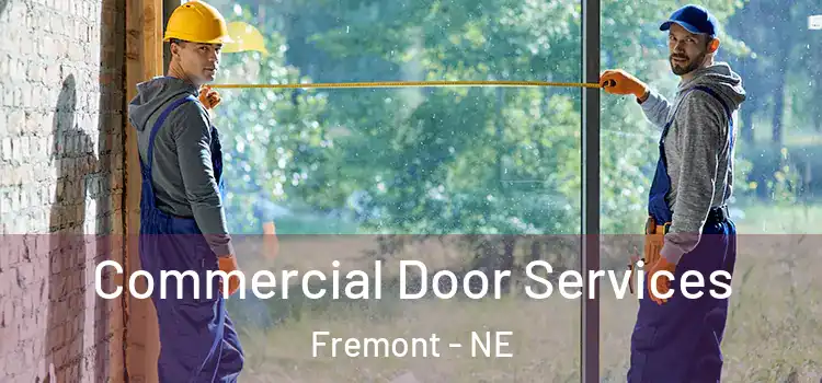 Commercial Door Services Fremont - NE