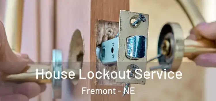 House Lockout Service Fremont - NE