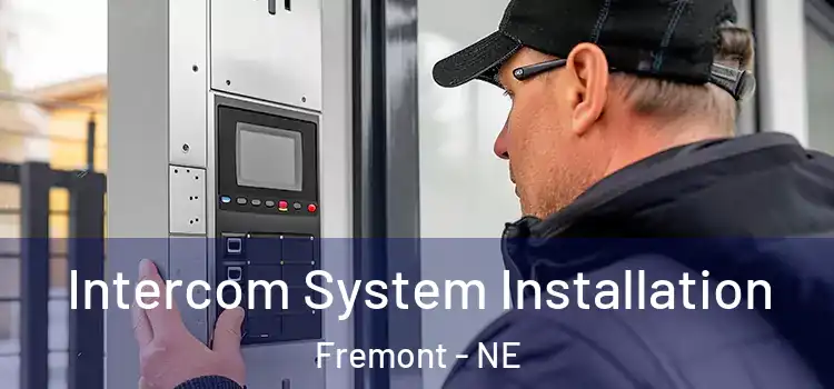 Intercom System Installation Fremont - NE
