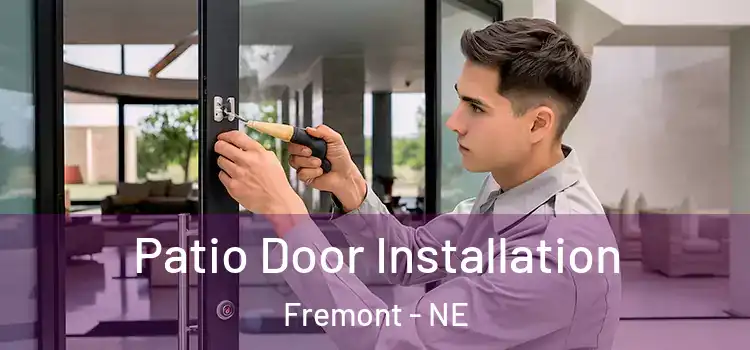 Patio Door Installation Fremont - NE