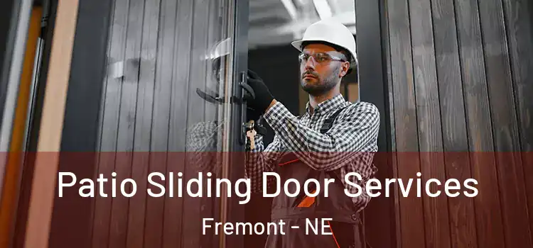 Patio Sliding Door Services Fremont - NE