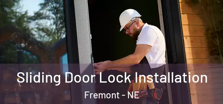 Sliding Door Lock Installation Fremont - NE